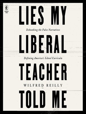 cover image of Lies My Liberal Teacher Told Me